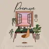 Faith & Majesty - Premise - Single